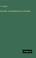 Das Geld- und Bankwesen in Preußen (German Edition) 3563124175 Book Cover