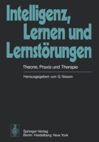 Intelligenz, Lernen Und Lernstarungen: Theorie, Praxis Und Therapie. Ergebnisse Des Internationalen Symposiums Lernen, Lernstarungen Und Ihre Behandlu 354008164X Book Cover