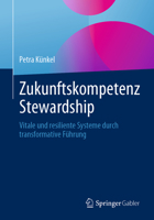 Zukunftskompetenz Stewardship: Vitale und resiliente Systeme durch transformative Führung 366266139X Book Cover