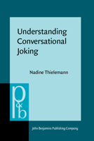 Understanding Conversational Joking 9027207356 Book Cover