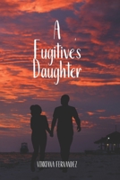 A Fugitive's Daughter 1952511011 Book Cover