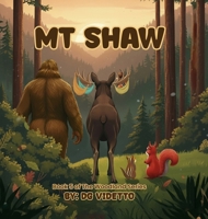 Mt Shaw: Book 5 of The Woodland Series B0GSSQL1PP Book Cover