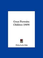 Great Portraits: Children 1246262932 Book Cover