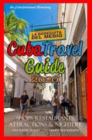 Cuba Travel Guide 2020: Shops, Restaurants, Attractions and Nightlife in Cuba (Travel Guide 2020) 1078239649 Book Cover