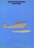 Canada's Flying Heritage (Toronto Medieval Bibliographies) 0802064175 Book Cover