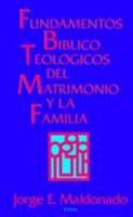 Fundamentos Biblico-Teologicos Del Matrimonio Y LA Familia 0802809294 Book Cover
