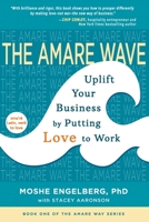 The Amare Wave: Uplifting Business by Putting Love to Work 1733284710 Book Cover