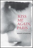 Kiss Me Again, Paris: A Memoir 0985977388 Book Cover