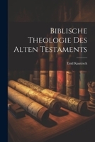 Biblische Theologie Des Alten Testaments 1021650080 Book Cover