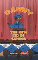 Danny the New Kid in School 1947765175 Book Cover