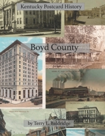 Boyd County: Kentucky Postcard History B09RWCT4L7 Book Cover