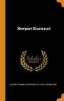 Newport Illustrated in a Series of Pen and Pencil Sketches 1241444153 Book Cover