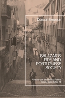Salazar’s PIDE and Portuguese Society: A History of the Political Police From Below, 1955-74 135041025X Book Cover