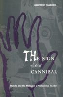 The Sign of the Cannibal: Melville and the Making of a Postcolonial Reader (New Americanists) 0822321025 Book Cover