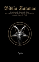 Biblia Satanae: Das Satanische Buch des Weges, die Wahrheit und das Leben in Fülle 8367736125 Book Cover