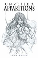 Unveiled Apparitions 1984512811 Book Cover