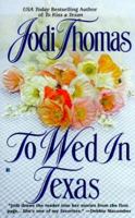 To Wed in Texas 0425175162 Book Cover