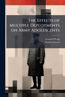 The Effects of Multiple Deployments on Army Adolescents 1298046645 Book Cover
