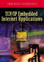 Tcp/IP Embedded Internet Applications 0750657359 Book Cover