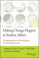 Making Change Happen in Student Affairs: Challenges and Strategies 1118647521 Book Cover