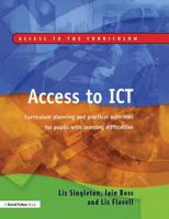 Access to ICT: Curriculum Planning and Practical Activities for Pupils with Learning Difficulties 1843120895 Book Cover