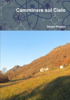 Camminare Sul Cielo 1326971565 Book Cover