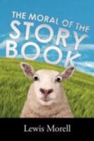 The Moral of the Story Book 1469132788 Book Cover