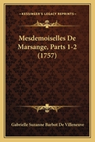 Mesdemoiselles de Marsange, Parts 1-2 1166317005 Book Cover