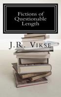 Fictions of Questionable Length: A Short Story Collection 149059843X Book Cover