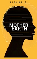 Mother Earth B0FRWMJ8JW Book Cover
