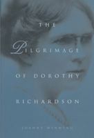 The Pilgrimage of Dorothy Richardson 0299170349 Book Cover