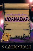 The Scrolls of Udanadar 1466954639 Book Cover