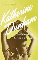 Katherine Dunham: Dance and the African Diaspora 019026487X Book Cover