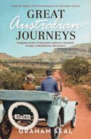 Great Australian Journeys 1760630977 Book Cover