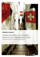 Soziale Sicherheit von Schweizer Expats in der Volksrepublik China. Herausforderungen und Risiken f�r Expatriates 3656721068 Book Cover