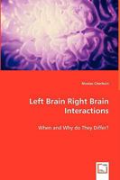 Left Brain Right Brain Interactions - When and Why Do They Differ? 3639034872 Book Cover