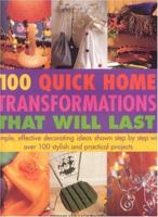 Quick Home Transformations That Will Last: Simple, Effective Decorating Ideas with over 100 Stylish and Practial Projects 0754815234 Book Cover