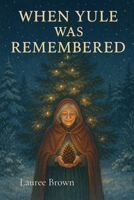 When Yule Was Remembered B0G5V4DYFF Book Cover