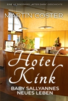 Hotel Kink: Baby Sallyannes neues Leben (German Edition) B0DWZBCYH4 Book Cover