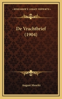 De Vrachtbrief (1904) 1167562658 Book Cover