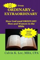 From Ordinary to Extraordinary: How God Used Ordinary Men and Women in the Bible 152281180X Book Cover