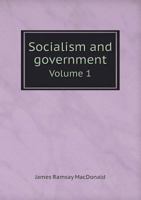 The Socialist Library. - VIII: Socialism and Government, Vol. I 1010175076 Book Cover