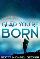 Glad You're Born: Large Print Edition 4867520527 Book Cover
