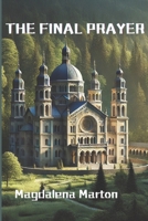 The Final Prayer: Whispers in the Monastery B0DTYKT2S3 Book Cover