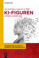 Ki-Figuren: Chatbots, Avatare, Npcs (Osnabrücker Beiträge Zu Literatur Und Medienkultur) (German Edition) 3119144398 Book Cover