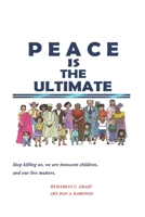 PEACE IS THE ULTIMATE 1736943391 Book Cover