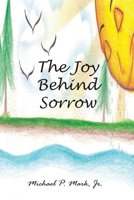The Joy Behind Sorrow 163751073X Book Cover