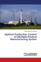 Optimal Production Control of Multiple-Product Manufacturing System 3659458643 Book Cover