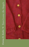 Turn Loose the Angels 144997113X Book Cover