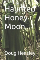 Haunted Honeymoon B0C9S7PH9G Book Cover